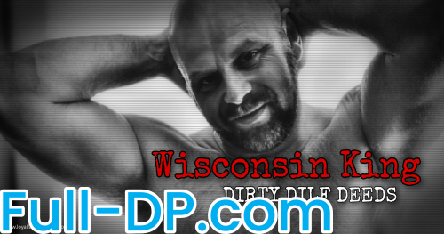 Wisconsin King the DILF of Dirty Deeds @WiscoKing LoyalFans Full Size header Picture (HD)